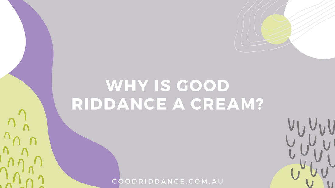 Why is good riddance a cream