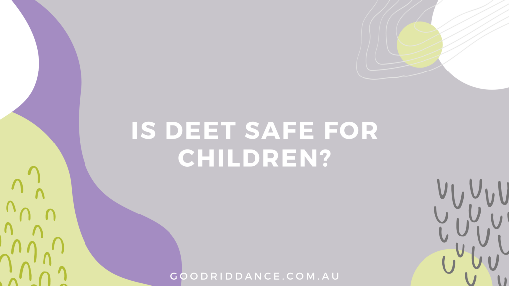 Is DEET safe for children