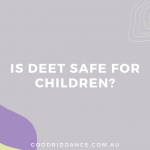 Is DEET safe for children?