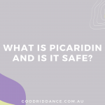What is Picaridin and is it safe to use on kids?
